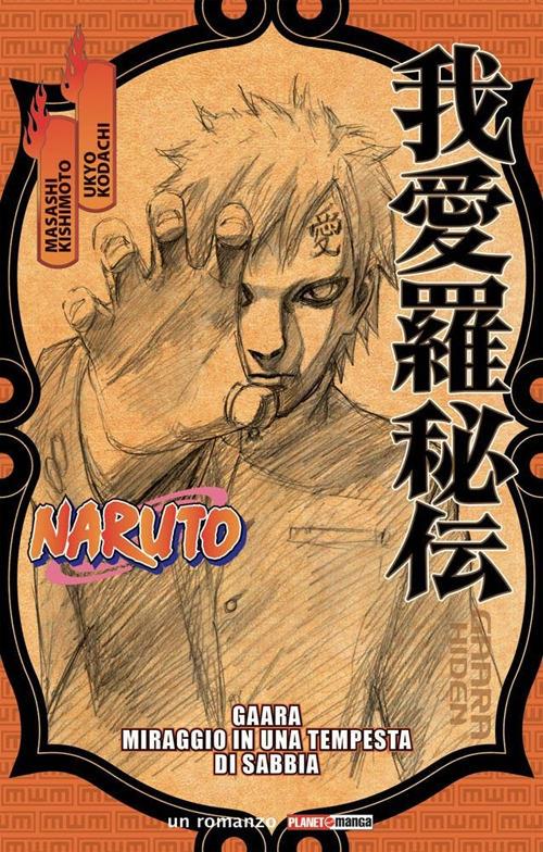 Naruto. Gaara. Miraggio in una tempesta di sabbia - Masashi Kishimoto,Ukyo Kodachi - copertina