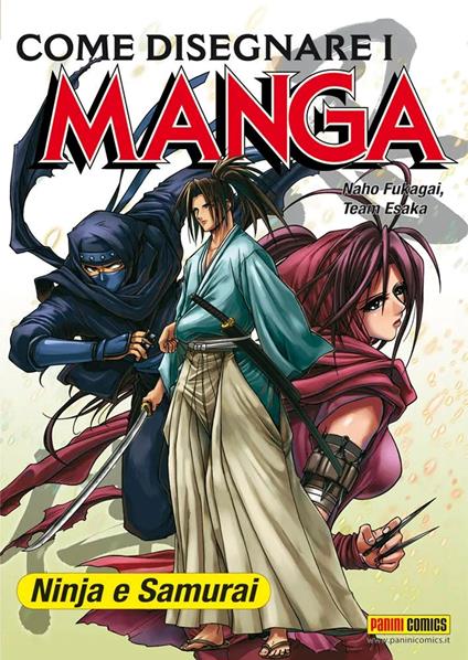 Come disegnare i manga. Vol. 5: Ninja & samurai. - Naho Fukagai - copertina