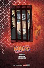 La prigione insanguinata. Naruto. Il film