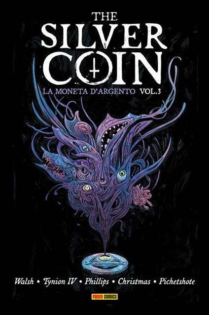 The silver coin. La moneta d'argento. Vol. 3 - Johnnie Christmas,Stephanie Phillips,Pornsak Pichetshote,James IV Tynion - ebook
