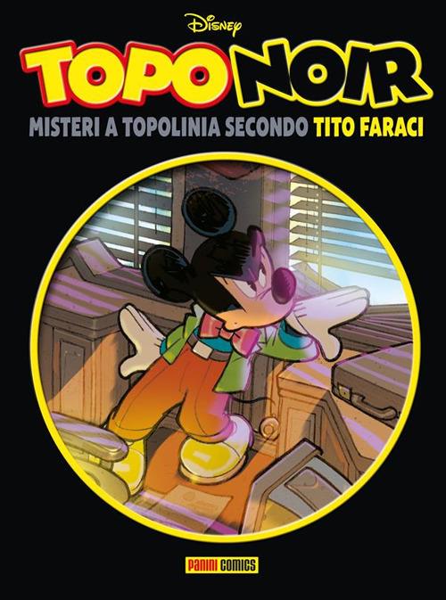 Topo Noir. Misteri a Topolinia secondo Tito Faraci - Tito Faraci - ebook