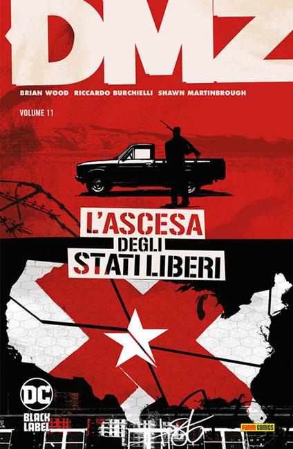 Dmz. Vol. 11: L' ascesa degli Stati liberi - Shawn Martinbrough,Riccardo Burchielli,Brian Wood - copertina