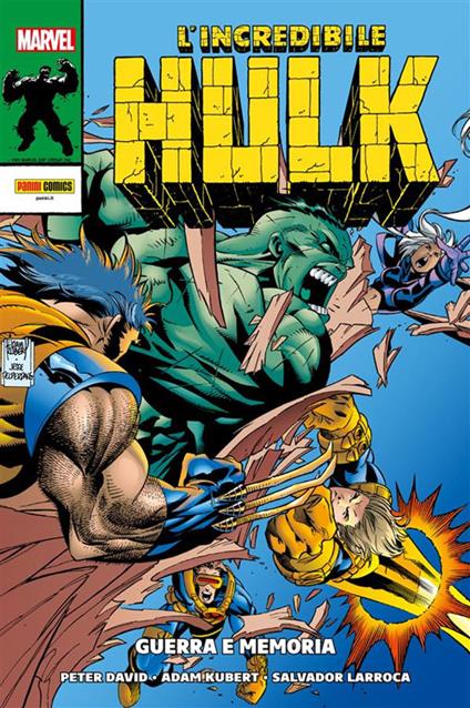 Guerra e memoria. L'incredibile Hulk - Adam Kubert,Salvador Larroca,David Peter - ebook
