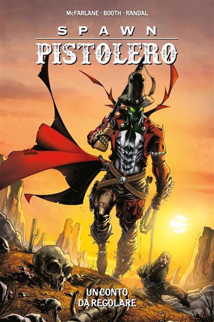 Un Spawn Pistolero. Vol. 3 - Brett Booth,Todd McFarlane,Von Randal - ebook