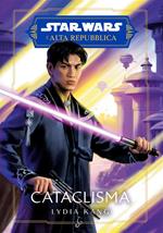 Cataclisma. Star Wars. L'Alta Repubblica