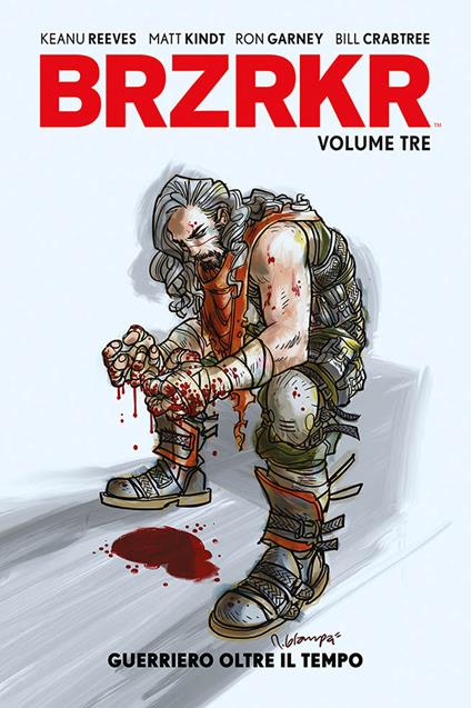 Brzrkr. Vol. 3: Guerriero oltre il tempo - Keanu Reeves,Matt Kindt - copertina