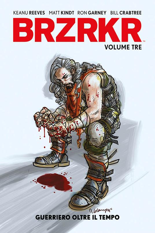 Brzrkr. Vol. 3: Guerriero oltre il tempo - Keanu Reeves,Matt Kindt - copertina