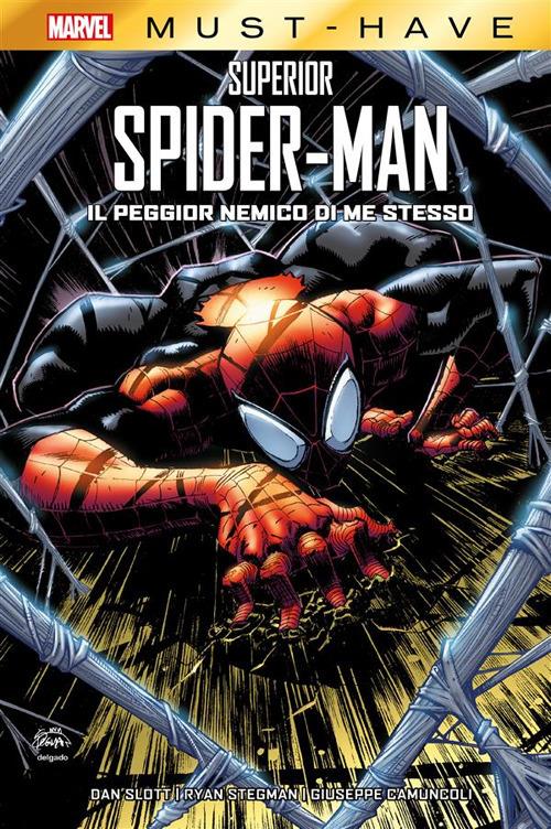 Il peggior nemico di me stesso. Superior Spider-Man - Giuseppe Camuncoli,Dan Slott,Ryan Stegman - ebook