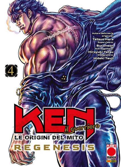 Ken il guerriero - Le origini del mito: Regenesis 4 - Buronson,Tetsuo Hara,Hideki Tsuji,Yatsu Hiroyuki - ebook