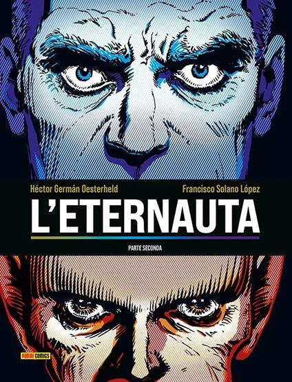 L'eternauta. Parte seconda - Héctor Germán Oesterheld,Francisco Solano Lopez - copertina