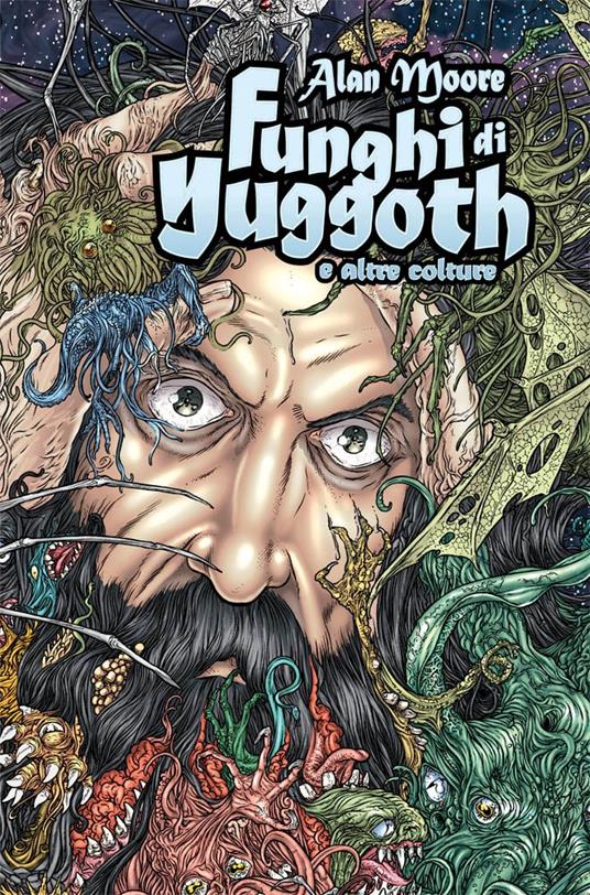 Funghi di Yuggoth a altre colture - Alan Moore - copertina
