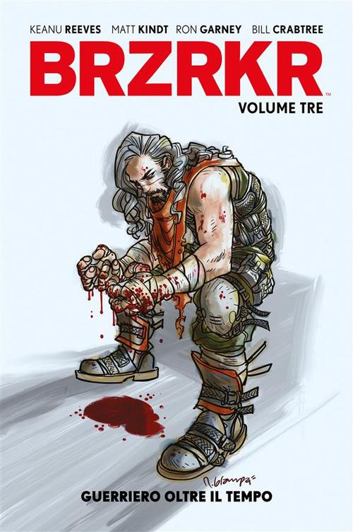 Brzrkr. Vol. 3 - Matt Kindt,Keanu Reeves,Ron Garney - ebook
