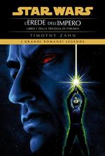 Star Wars. L'erede dell'impero. La trilogia di Thrawn. Vol. 1