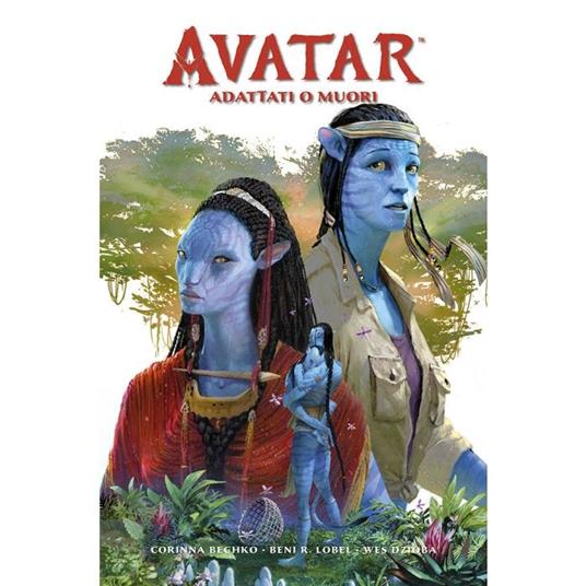 Adattati o muori. Avatar - Corinna Bechko,Beni R. Lobel - copertina