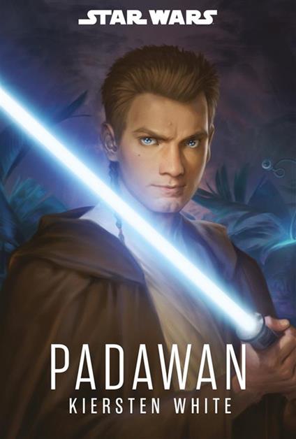 Padawan. Star Wars romanzi - Kiersten White - ebook
