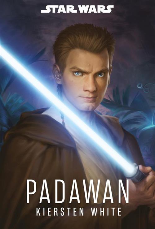Padawan. Star Wars romanzi - Kiersten White - ebook
