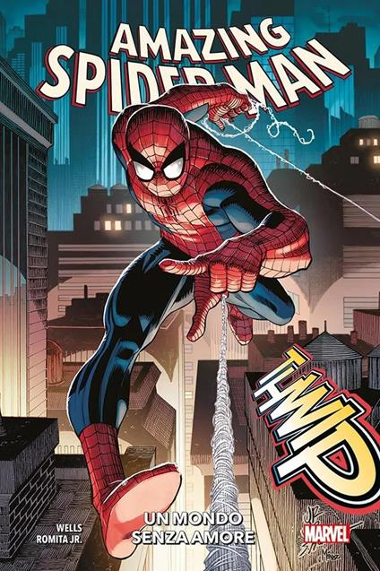 Amazing Spider-Man. Vol. 1: Un mondo senza amore - Zeb Wells,John Jr. Romita - copertina