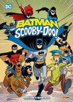 Spettri e mantelli. Batman/Scooby-Doo. Vol. 1
