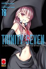 Trinity Seven. L'Accademia delle Sette Streghe. Vol. 18