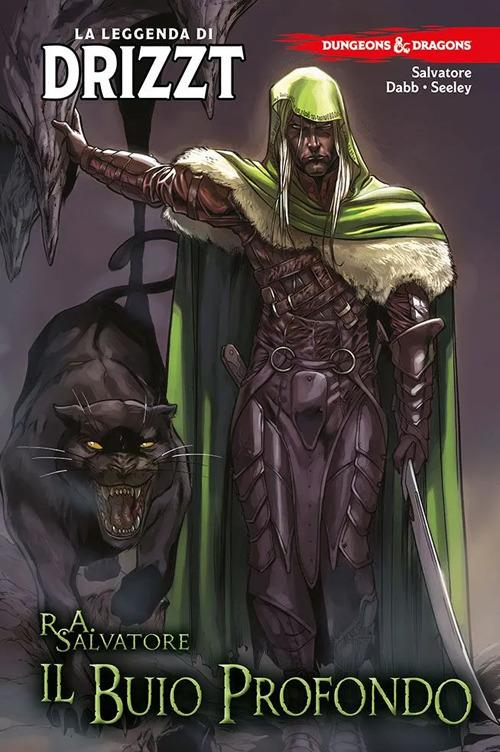Dungeons & Dragons. La leggenda di Drizzt. Vol. 1: Il buio profondo - R.A. Salvatore,Andrew Dabb,Tim Seeley - copertina