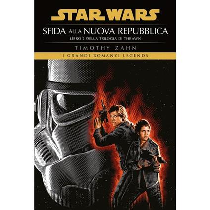 Star Wars. Sfida alla nuova repubblica. La trilogia di Thrawn. Vol. 2 - Timothy Zahn - copertina
