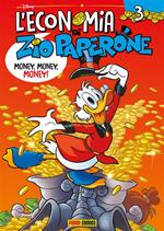 economia di zio Paperone. Vol. 3: Money, money, money