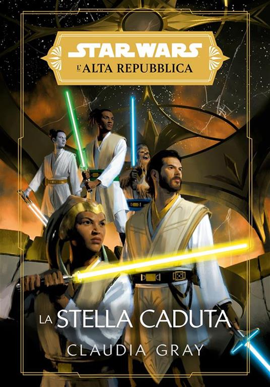 La stella caduta. L'Alta Repubblica. Star Wars - Claudia Gray - ebook