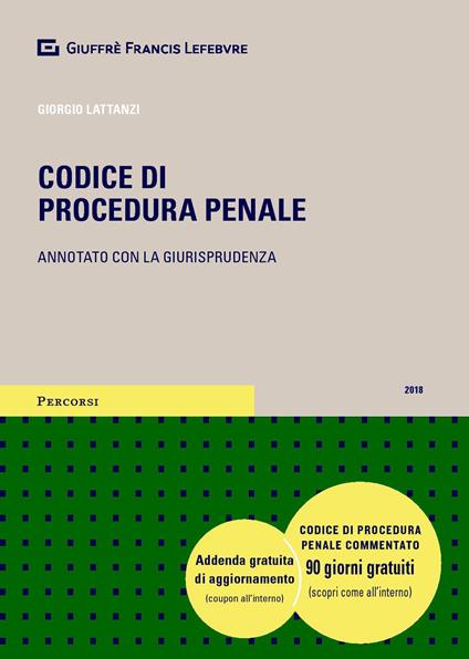 Codice di procedura penale. Annotato con la giurisprudenza - Giorgio Lattanzi - copertina