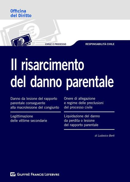 Il risarcimento del danno parentale - Ludovico Berti - copertina