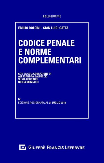 Codice penale e norme complementari -  Gian Luigi Gatta,Emilio Dolcini - copertina