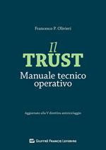 Il trust. Manuale tecnico operativo. Aggiornato alla V direttiva antiriciclaggio