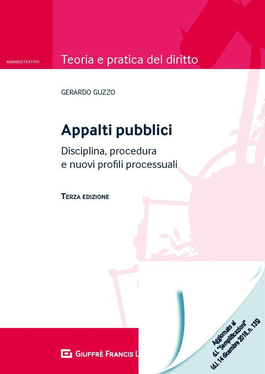 Appalti pubblici. Disciplina, procedura e nuovi profili processuali - Gerardo Guzzo - copertina