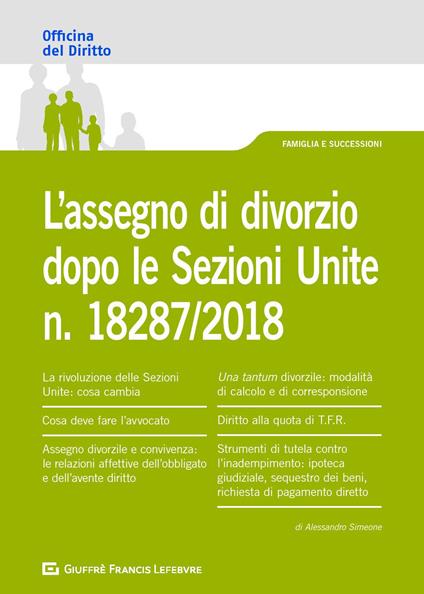 L' assegno di divorzio dopo le Sezioni Unite n.18287/2018 - Alessandro Simeone - copertina
