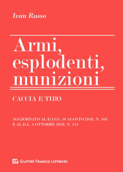 Armi, esplodenti, munizioni - Ivan Russo - copertina