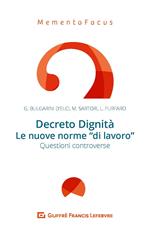 Decreto Dignità. Le nuove norme di «lavoro». Questioni controverse