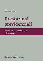 Prestazioni previdenziali. Previdenza, assistenza e infortuni