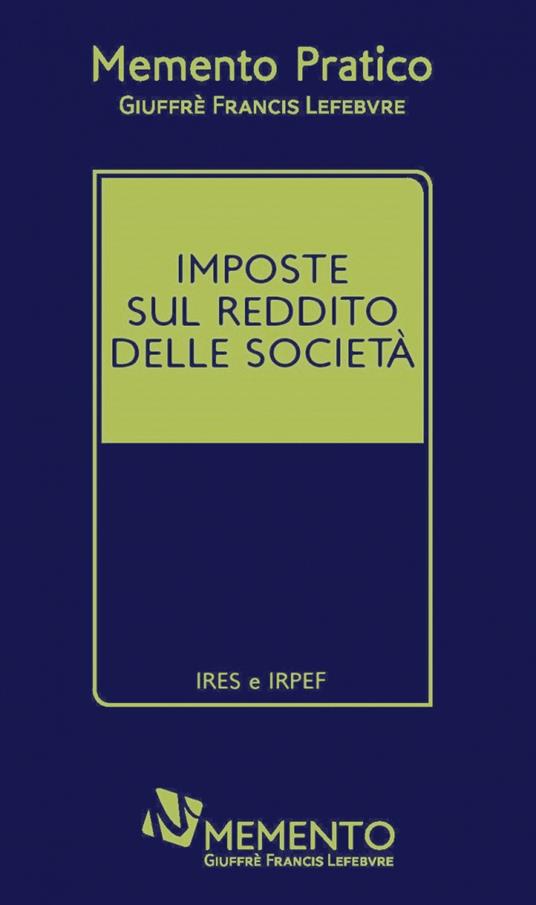 Memento pratico imposte sul reddito delle società. IRES e IRPEF - copertina