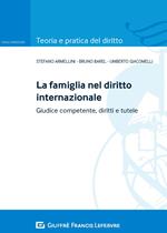 la famiglia nel diritto internazionale. Giudice competente, diritti e tutele