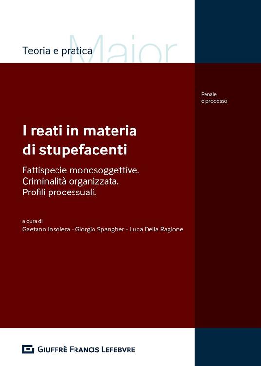 I reati in materia di sostanze stupefacenti e criminalità organizzata - copertina