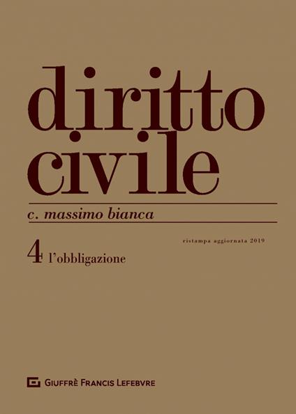Diritto civile. Vol. 4: L' obbligazione - Cesare Massimo Bianca - copertina