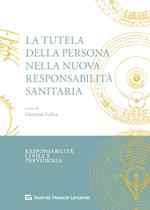 La tutela della persona nella nuova responsabilità sanitaria