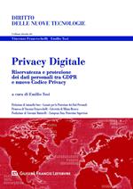 Privacy digitale. Riservatezza e protezione dei dati personali tra GDPR e nuovo Codice Privacy