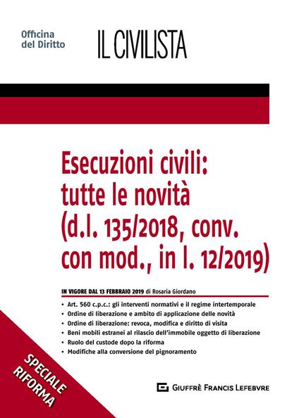 Esecuzioni civili: tutte le novità (d.l. 135/2018, conv. con mod., in l. 12/2019) - Rosaria Giordano - copertina