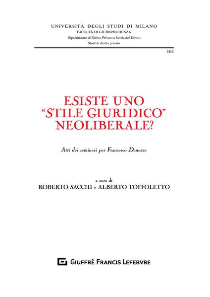 Esiste uno «stile giuridico» neoliberale? Atti dei seminari per Francesco Denozza - copertina
