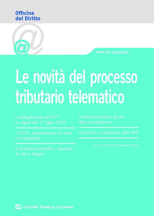 Le novità del processo tributario telematico - Luca Sileni,Giuseppe Vitrani - copertina