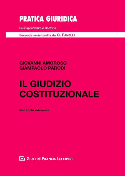 Il giudizio costituzionale - Giampaolo Parodi,Giovanni Amoroso - copertina