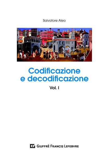 Codificazione e decodificazione. Vol. 1 - Salvatore Aleo - copertina