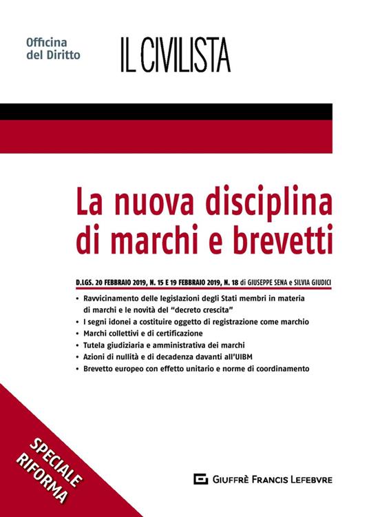 La nuova disciplina di marchi e brevetti - Giuseppe Sena,Silvia Giudici - copertina