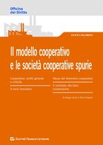 Il modello cooperativo e le società cooperative spurie. L'abuso del modello cooperativo