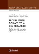 Profili penali della tutela del risparmio. Truffa, abusi di mercato e gestione patrimoniale